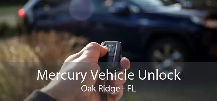 Mercury Vehicle Unlock Oak Ridge - FL