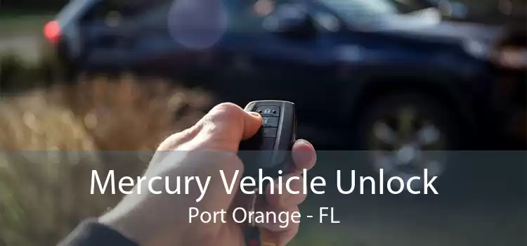 Mercury Vehicle Unlock Port Orange - FL