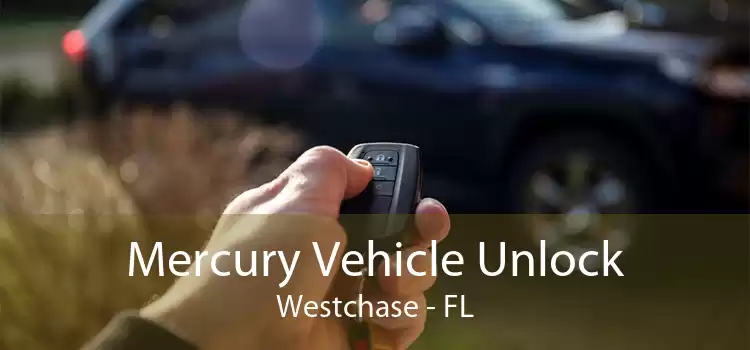 Mercury Vehicle Unlock Westchase - FL