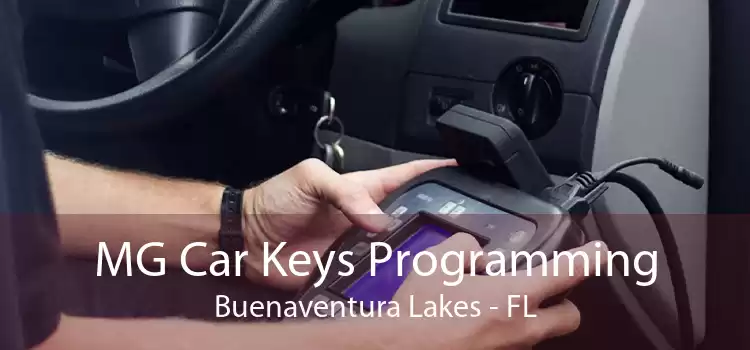 MG Car Keys Programming Buenaventura Lakes - FL