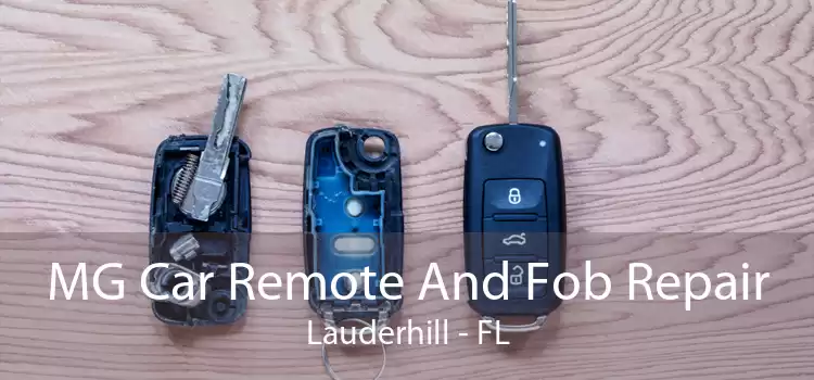 MG Car Remote And Fob Repair Lauderhill - FL