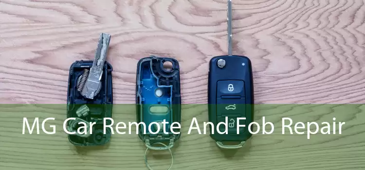 MG Car Remote And Fob Repair 