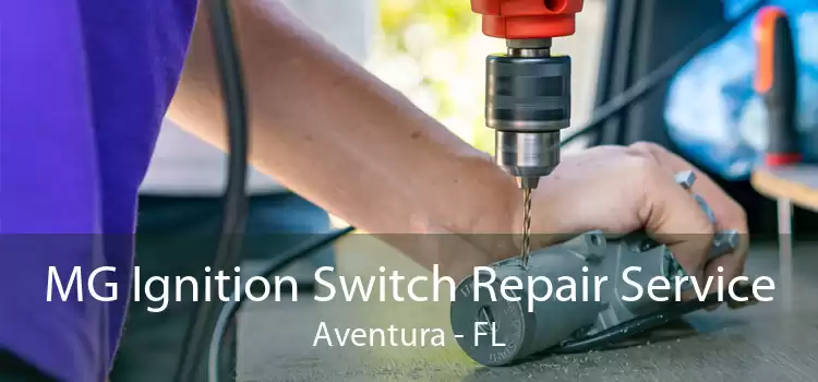 MG Ignition Switch Repair Service Aventura - FL