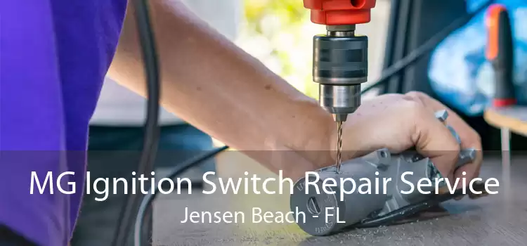 MG Ignition Switch Repair Service Jensen Beach - FL
