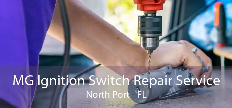 MG Ignition Switch Repair Service North Port - FL