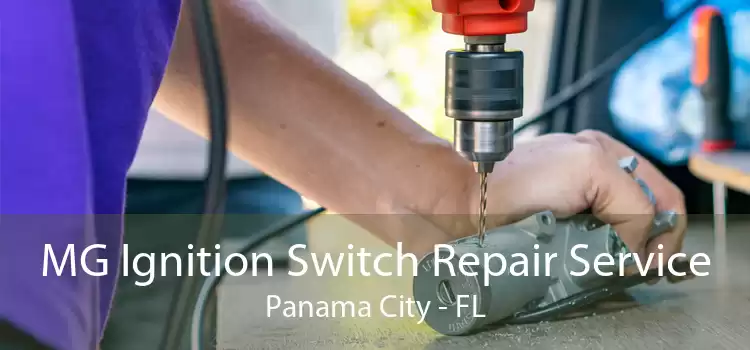 MG Ignition Switch Repair Service Panama City - FL