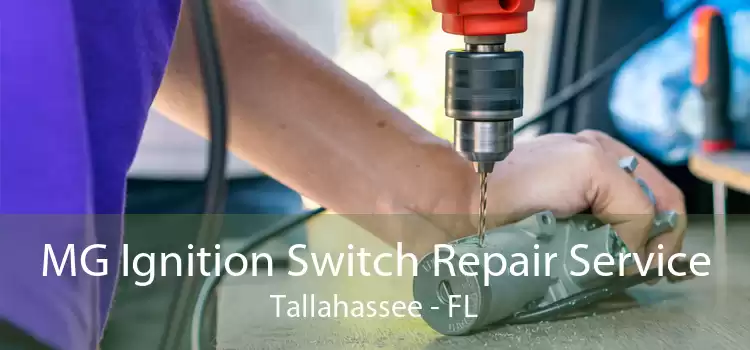 MG Ignition Switch Repair Service Tallahassee - FL