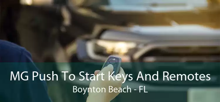 MG Push To Start Keys And Remotes Boynton Beach - FL