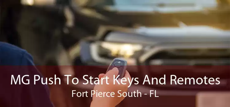 MG Push To Start Keys And Remotes Fort Pierce South - FL