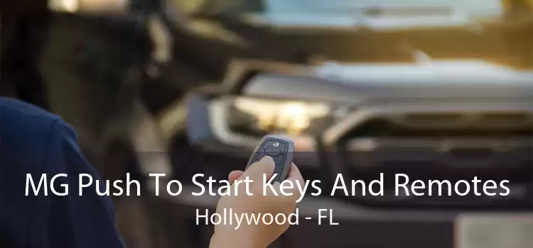 MG Push To Start Keys And Remotes Hollywood - FL