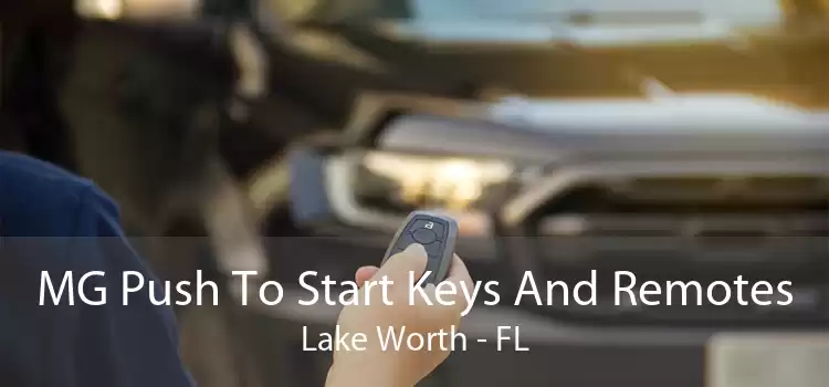 MG Push To Start Keys And Remotes Lake Worth - FL