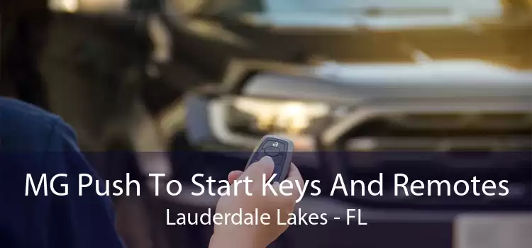 MG Push To Start Keys And Remotes Lauderdale Lakes - FL