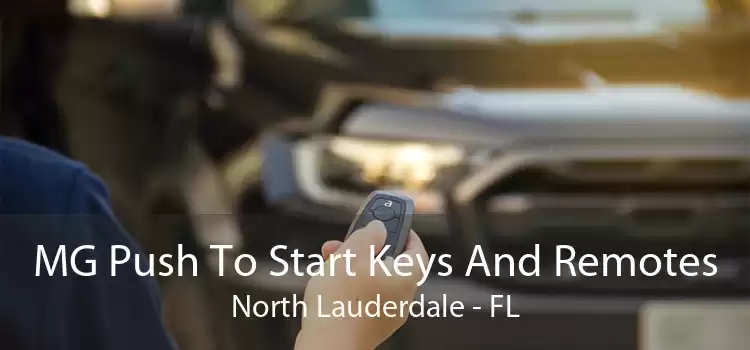 MG Push To Start Keys And Remotes North Lauderdale - FL