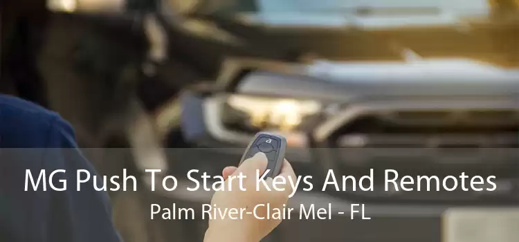 MG Push To Start Keys And Remotes Palm River-Clair Mel - FL