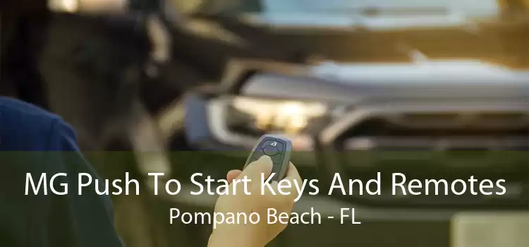 MG Push To Start Keys And Remotes Pompano Beach - FL