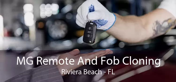 MG Remote And Fob Cloning Riviera Beach - FL