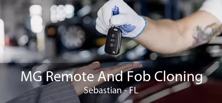 MG Remote And Fob Cloning Sebastian - FL