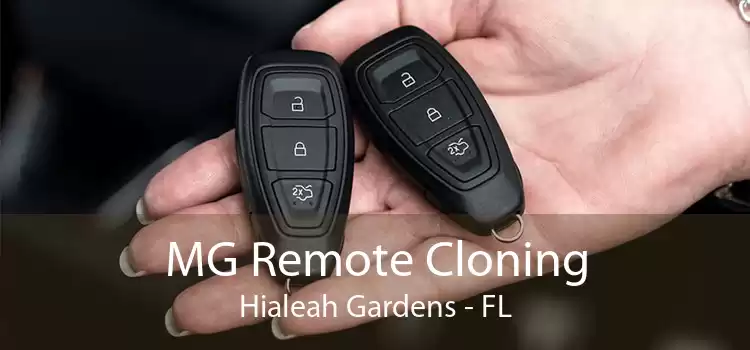 MG Remote Cloning Hialeah Gardens - FL