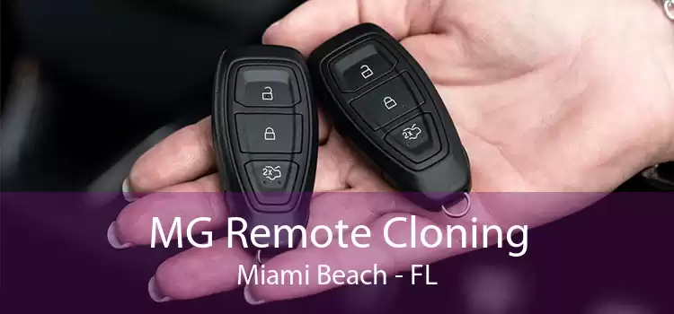 MG Remote Cloning Miami Beach - FL