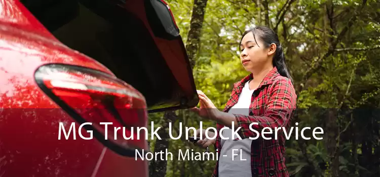 MG Trunk Unlock Service North Miami - FL