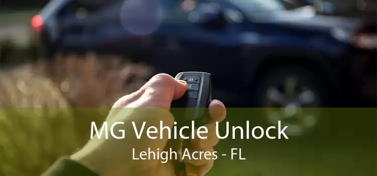 MG Vehicle Unlock Lehigh Acres - FL