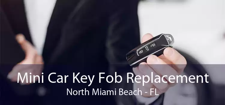 Mini Car Key Fob Replacement North Miami Beach - FL