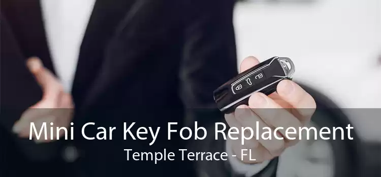 Mini Car Key Fob Replacement Temple Terrace - FL
