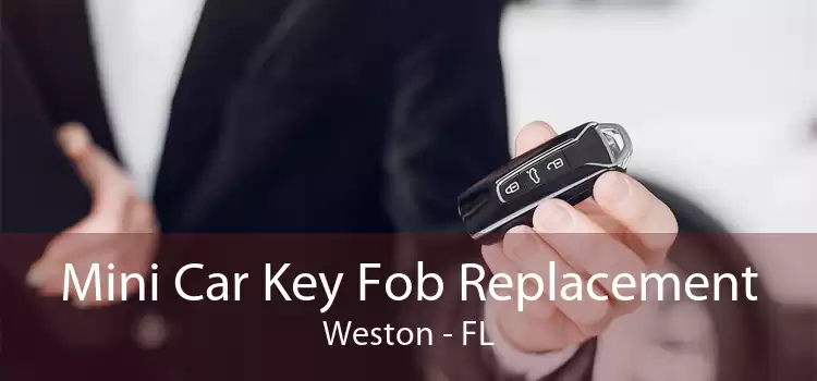 Mini Car Key Fob Replacement Weston - FL