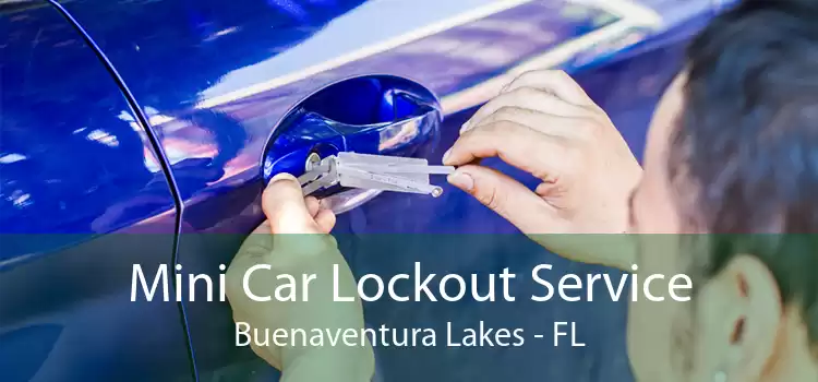 Mini Car Lockout Service Buenaventura Lakes - FL