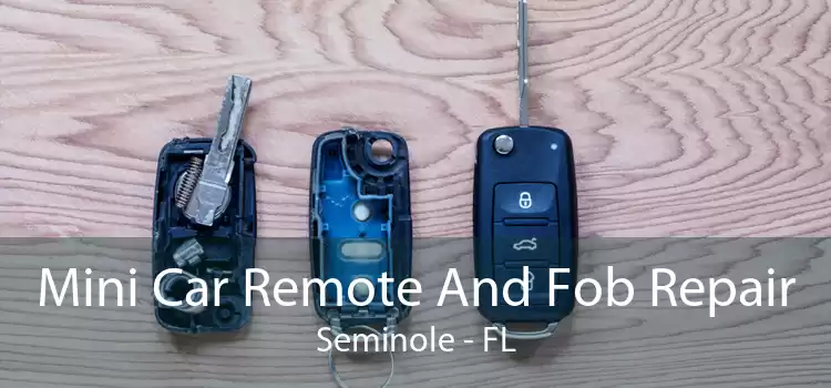Mini Car Remote And Fob Repair Seminole - FL