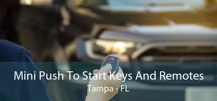 Mini Push To Start Keys And Remotes Tampa - FL