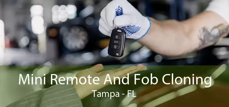 Mini Remote And Fob Cloning Tampa - FL