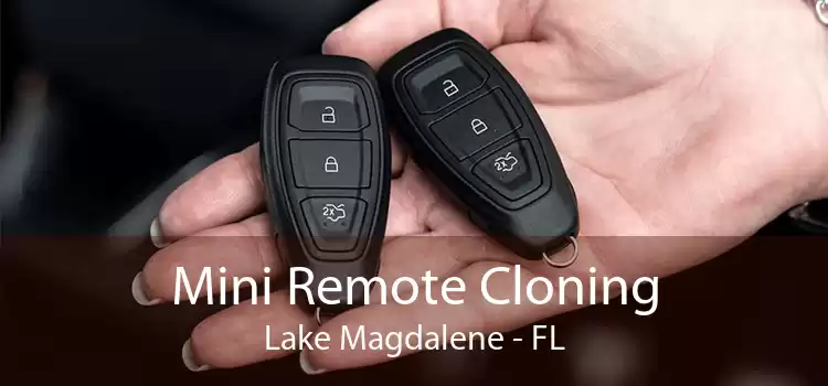 Mini Remote Cloning Lake Magdalene - FL