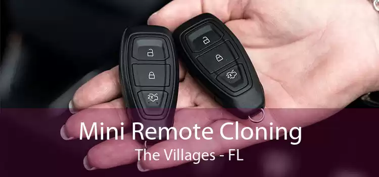 Mini Remote Cloning The Villages - FL