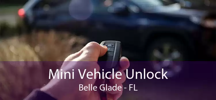 Mini Vehicle Unlock Belle Glade - FL