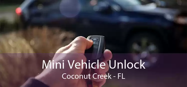 Mini Vehicle Unlock Coconut Creek - FL