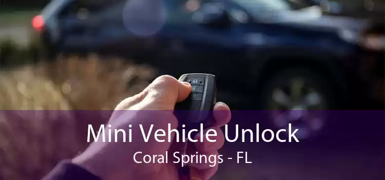 Mini Vehicle Unlock Coral Springs - FL