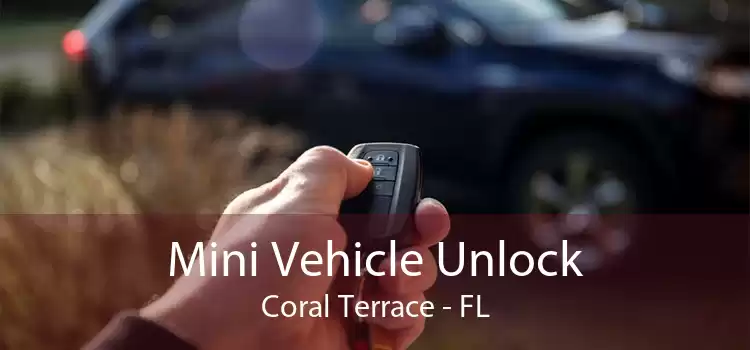 Mini Vehicle Unlock Coral Terrace - FL