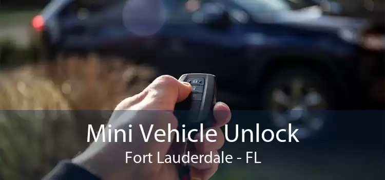 Mini Vehicle Unlock Fort Lauderdale - FL