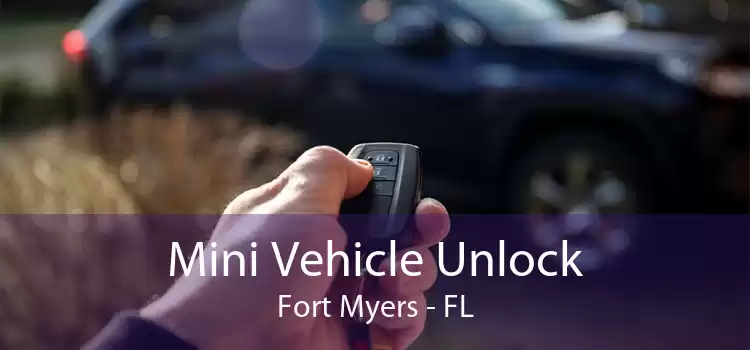 Mini Vehicle Unlock Fort Myers - FL