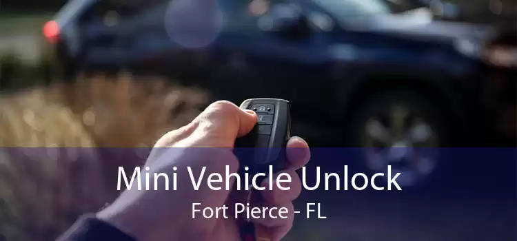 Mini Vehicle Unlock Fort Pierce - FL