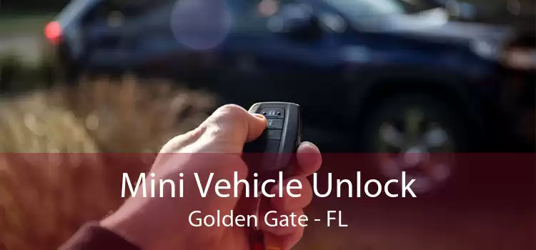 Mini Vehicle Unlock Golden Gate - FL