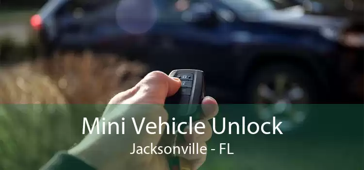 Mini Vehicle Unlock Jacksonville - FL