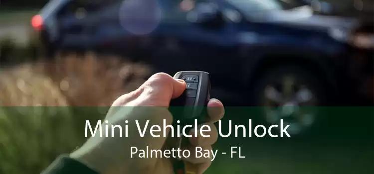 Mini Vehicle Unlock Palmetto Bay - FL