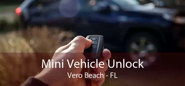 Mini Vehicle Unlock Vero Beach - FL