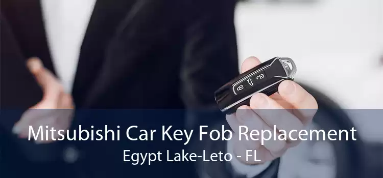 Mitsubishi Car Key Fob Replacement Egypt Lake-Leto - FL