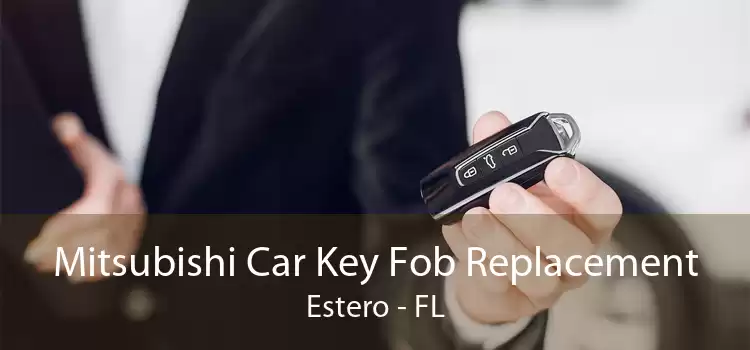Mitsubishi Car Key Fob Replacement Estero - FL