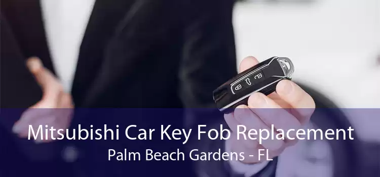 Mitsubishi Car Key Fob Replacement Palm Beach Gardens - FL