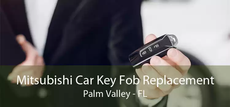 Mitsubishi Car Key Fob Replacement Palm Valley - FL