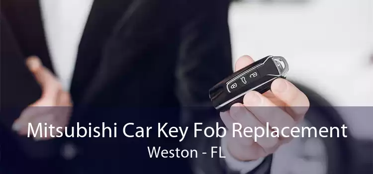 Mitsubishi Car Key Fob Replacement Weston - FL